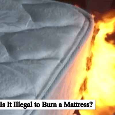 Is It Illegal to Burn a Mattress? Complete Guide
