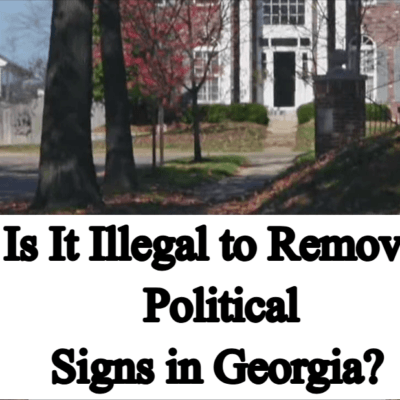 Is It Illegal to Remove Political Signs in Georgia? Complete Guide