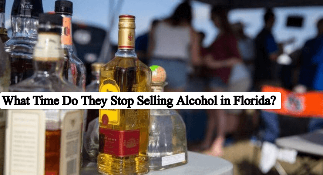 What Time Do They Stop Selling Alcohol in Florida?