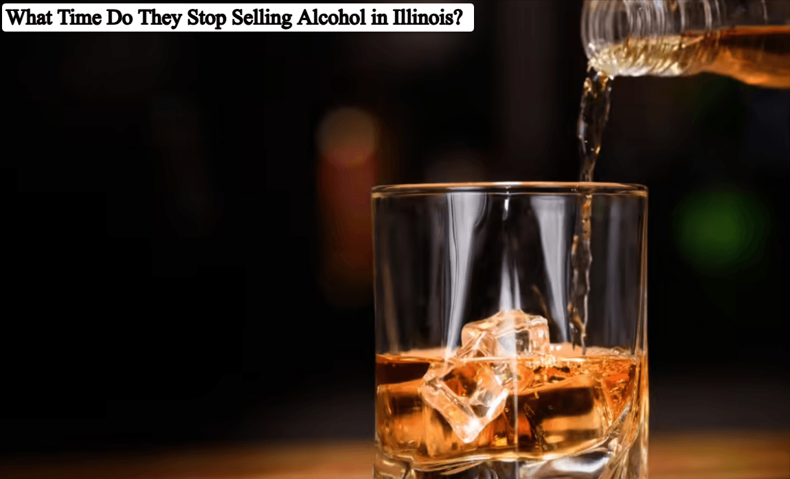 What Time Do They Stop Selling Alcohol in Illinois?
