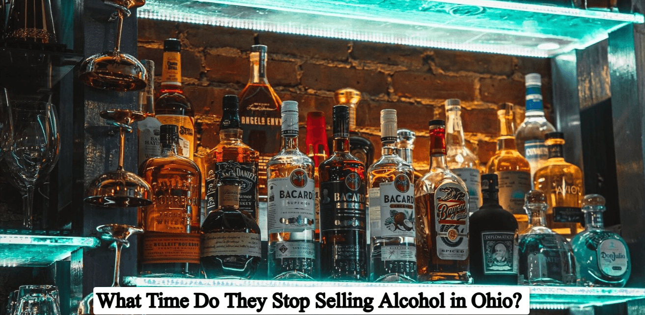 What Time Do They Stop Selling Alcohol in Ohio?
